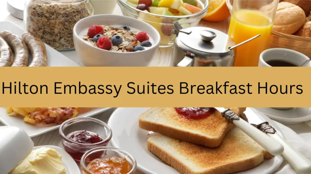 Hilton Embassy Suites Breakfast Hours