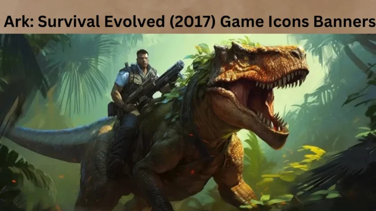 Ark Survival Evolved (2017) Game Icons Banners