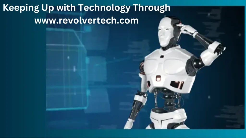 Keeping Up with Technology Through www.revolvertech.com