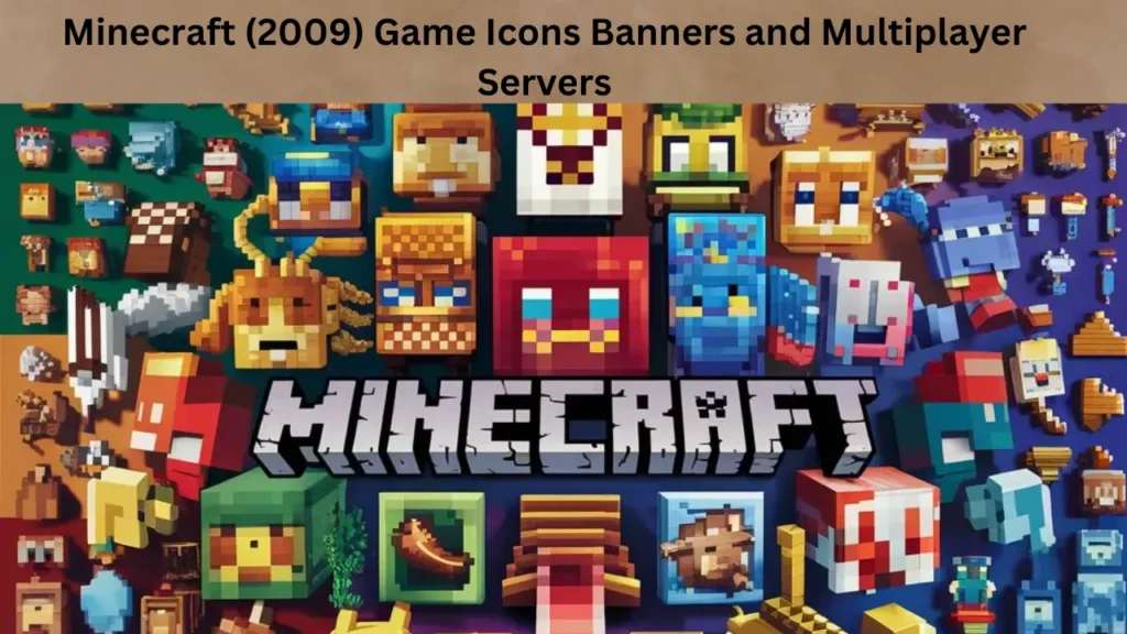 Minecraft (2009) Game Icons Banners and Multiplayer Servers